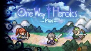 One Way Heroics Plus and Hakoniwa Plus both coming to Switch soon