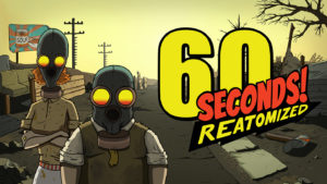 60 Seconds! Reatomized (Xbox One) Review