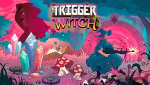 Trigger Witch (Xbox One) Review