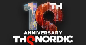 THQ Nordic is Celebrating Its 10th Anniversary by giving away games