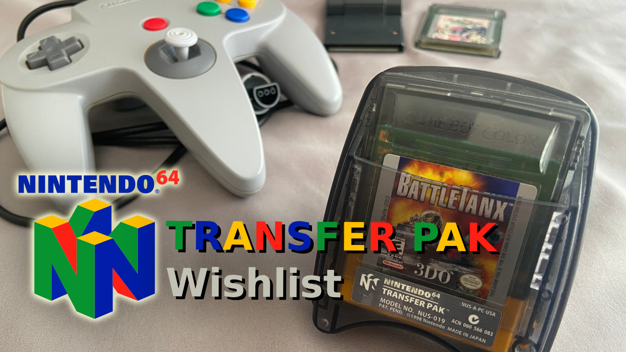 N64 games that SHOULD have had TRANSFER PAK support
