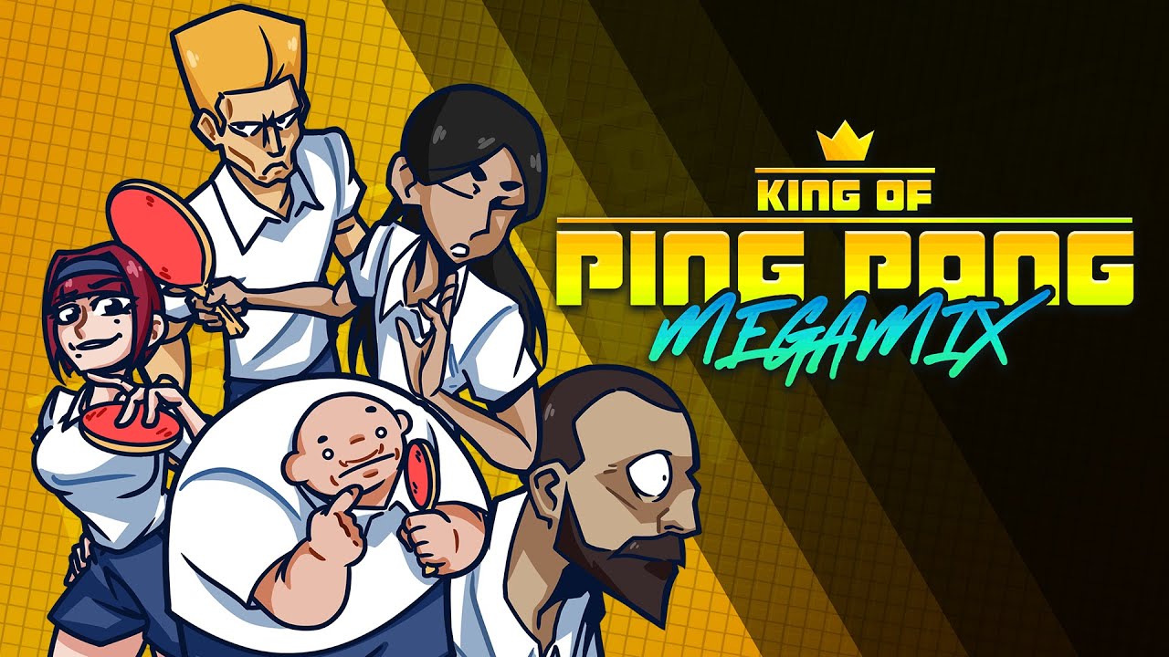 King of Ping Pong MEGAMIX